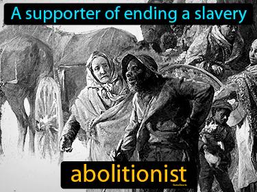 abolitionist Simple Definition