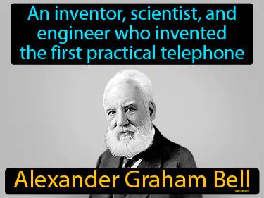 Alexander Graham Bell Simple Definition
