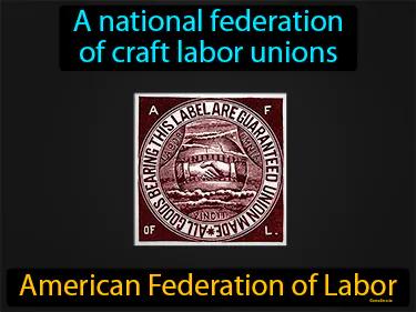 American Federation of Labor Simple Definition
