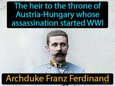 Archduke Franz Ferdinand Simple Definition