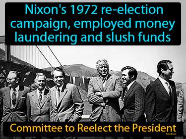 Committee to Reelect the President Simple Definition