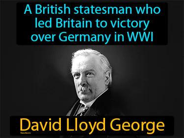 David Lloyd George Simple Definition
