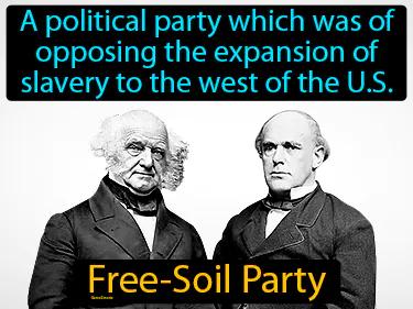 Free-Soil Party Simple Definition