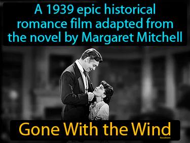 Gone With the Wind Simple Definition