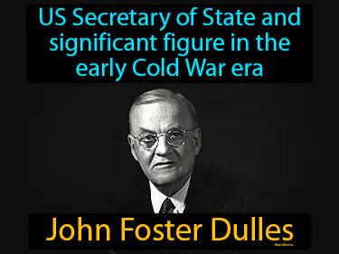 John Foster Dulles Simple Definition