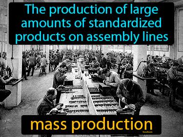 mass production Simple Definition