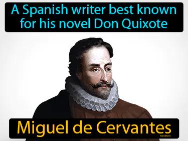 Miguel de Cervantes Simple Definition
