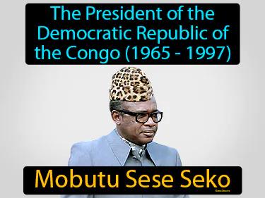 Mobutu Sese Seko Simple Definition