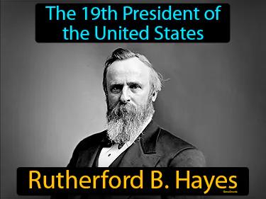 Rutherford B Hayes Simple Definition