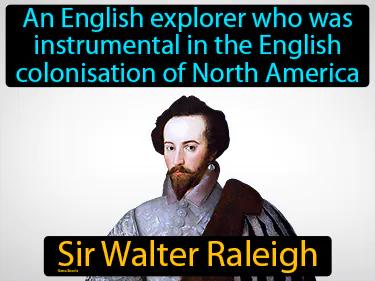 Sir Walter Raleigh Simple Definition