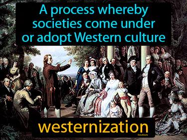 westernization Simple Definition