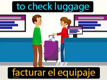 facturar el equipaje Simple Definition