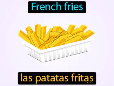 las patatas fritas Simple Definition