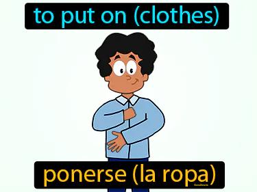 ponerse la ropa Simple Definition