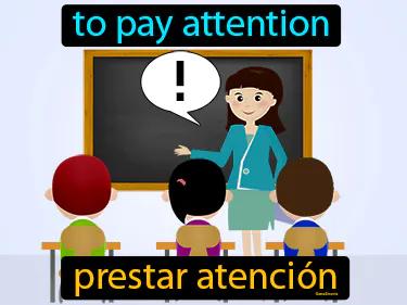 prestar atencion Simple Definition