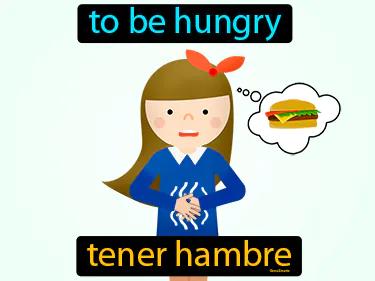 tener hambre Simple Definition
