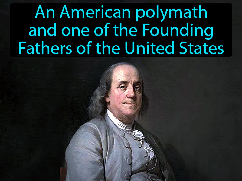 Benjamin Franklin Definition Benjamin Franklin Definition