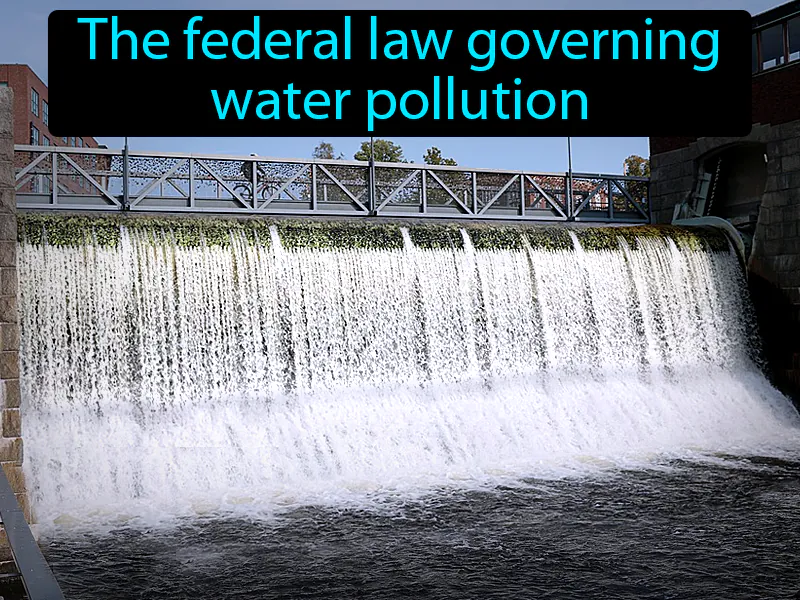 Clean Water Act Definition Clean Water Act Definition