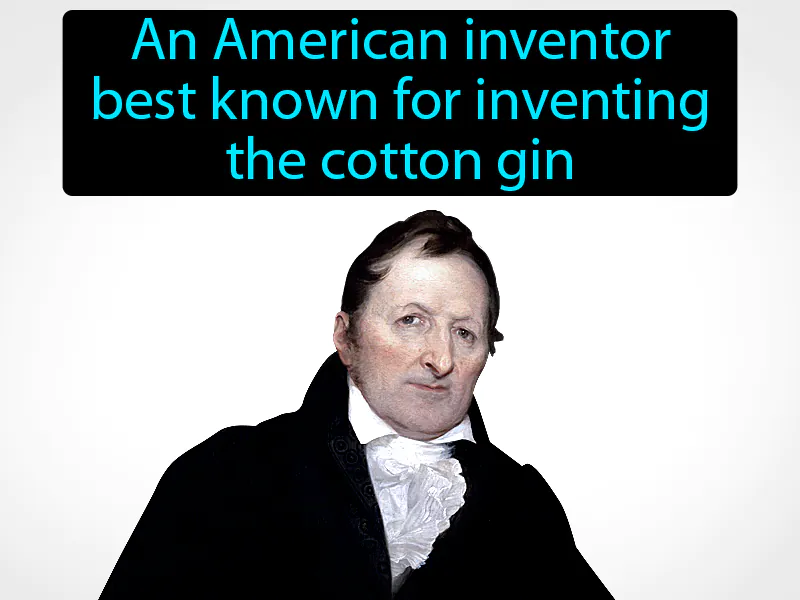 Eli Whitney Definition Eli Whitney Definition