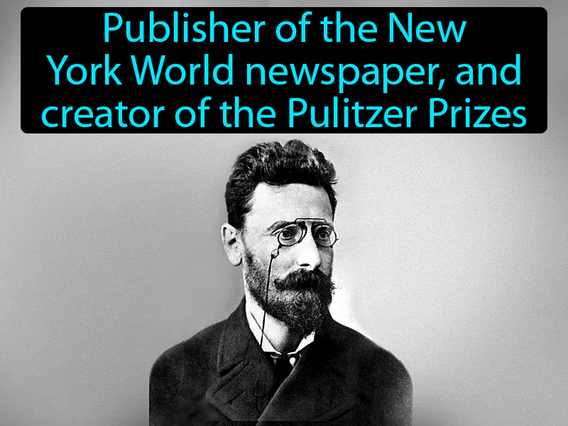 Joseph Pulitzer Definition