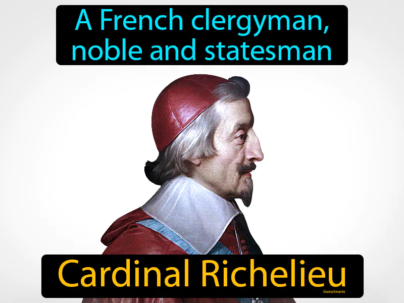 Cardinal Richelieu Definition Cardinal Richelieu Definition