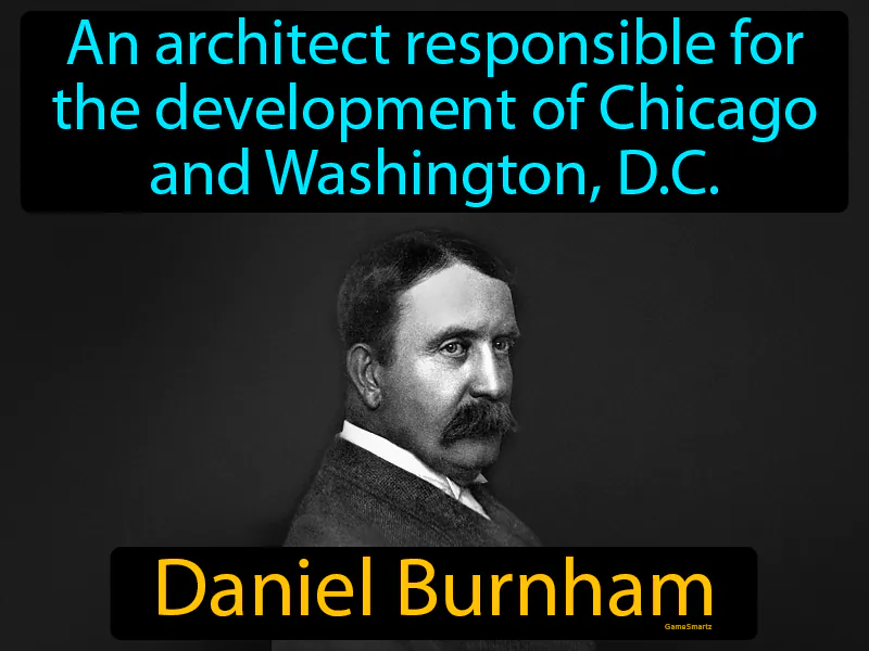 Daniel Burnham Definition Daniel Burnham Definition