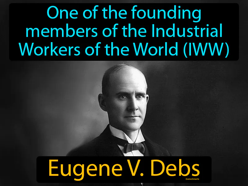 Eugene V Debs Definition Eugene V Debs Definition