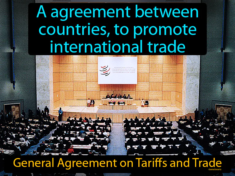 General Agreement On Tariffs And Trade Definition General Agreement On Tariffs And Trade Definition