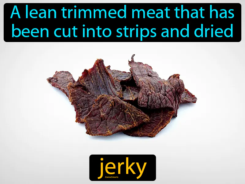 Jerky Definition Jerky Definition