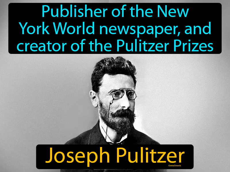 Joseph Pulitzer Definition