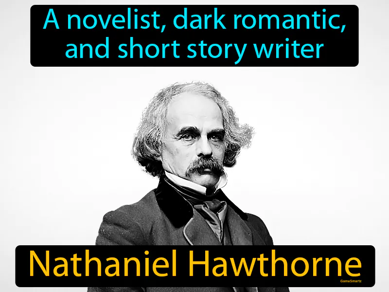Nathaniel Hawthorne Definition Nathaniel Hawthorne Definition