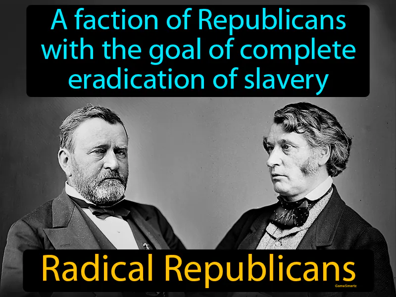 Radical Republicans Definition Radical Republicans Definition