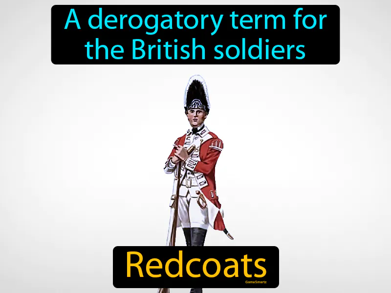 Redcoats Definition Redcoats Definition