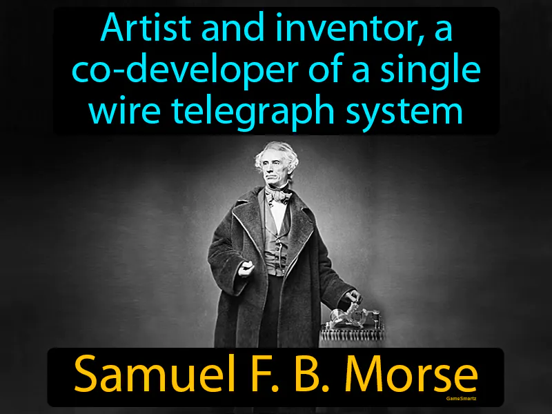 Samuel F B Morse Definition Samuel F B Morse Definition