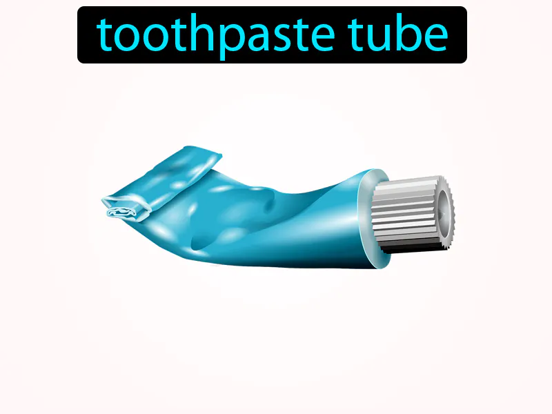 El Tubo De Crema Dental Definition El Tubo De Crema Dental Definition