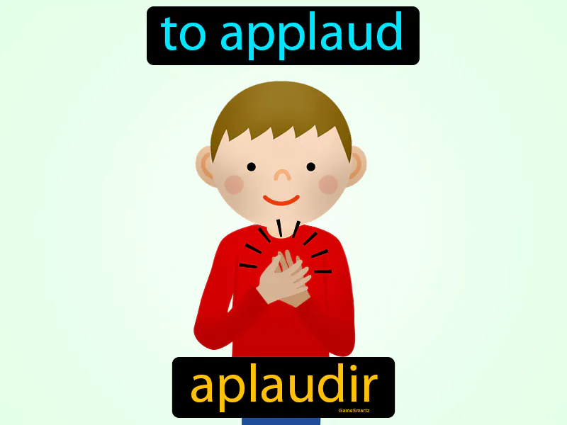 Aplaudir Definition Aplaudir Definition