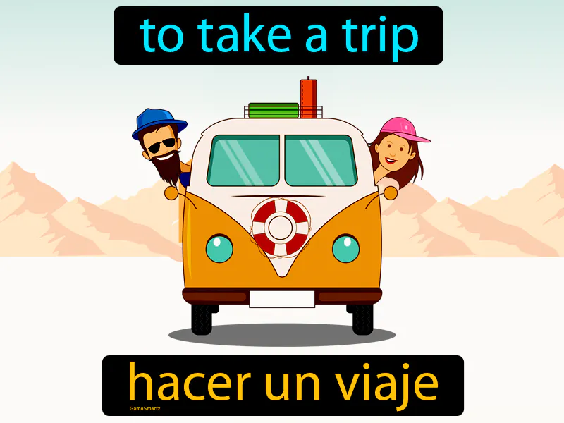 Hacer Un Viaje Definition Hacer Un Viaje Definition