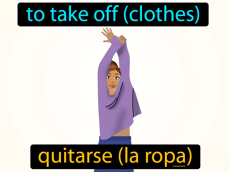 Quitarse La Ropa Definition Quitarse La Ropa Definition
