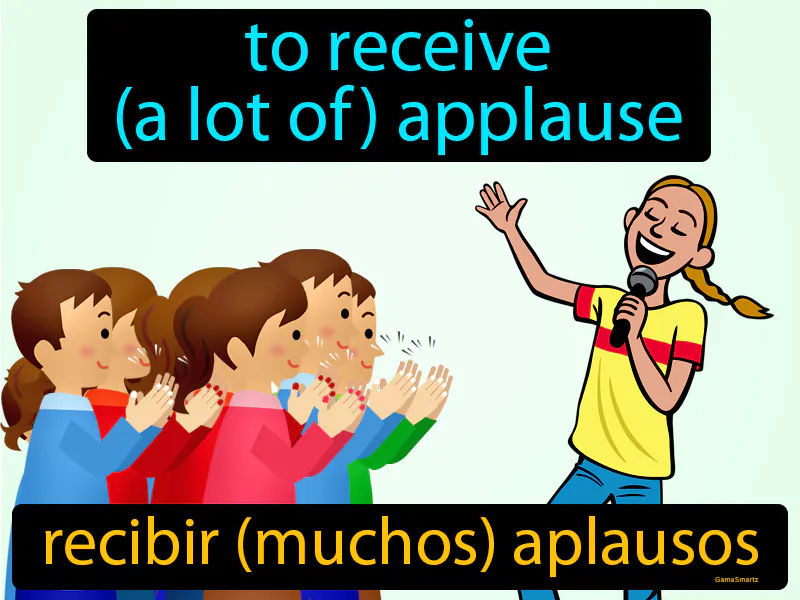 Recibir Muchos Aplausos Definition Recibir Muchos Aplausos Definition